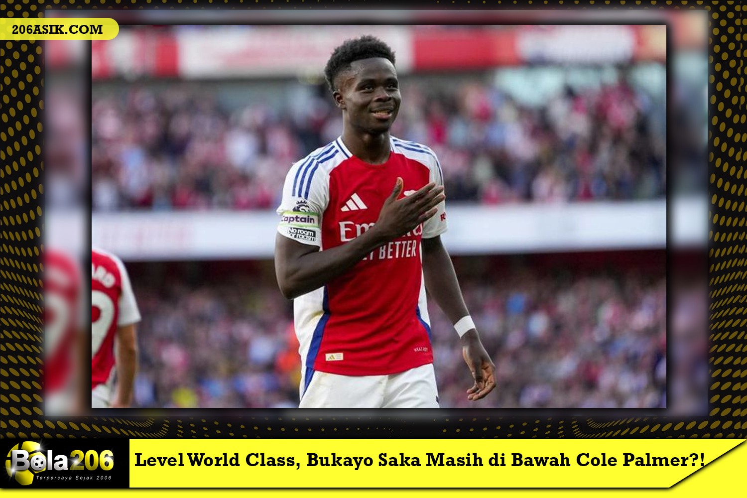 Bicara Level World Class, Bukayo Saka Masih di Bawah Cole Palmer?!