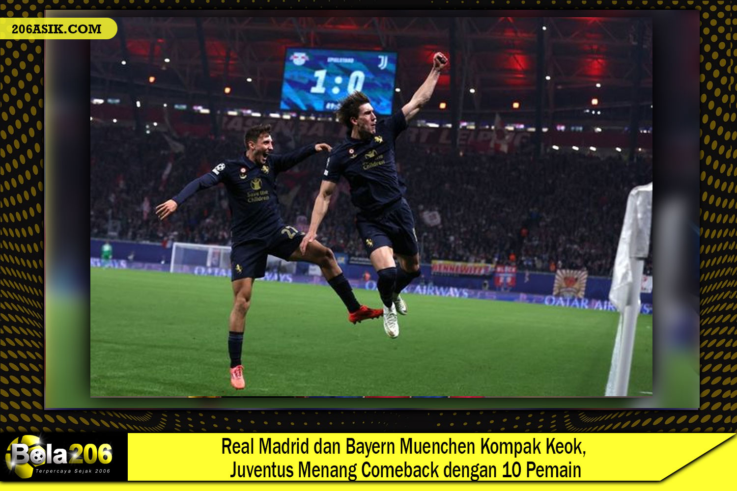 Real Madrid dan Bayern Muenchen Kompak Keok, Juventus Menang Comeback dengan 10 Pemain