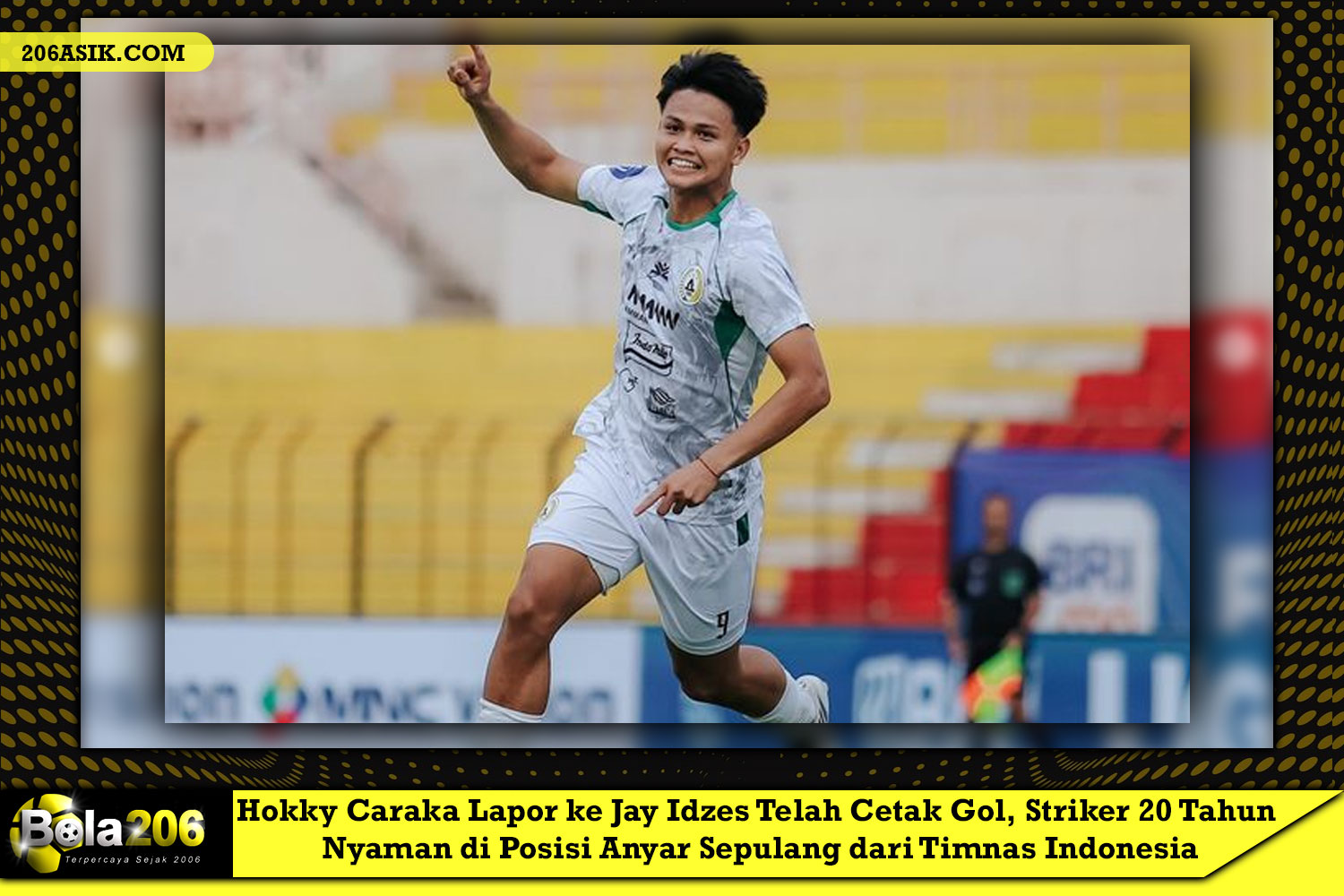 Hokky Caraka Lapor ke Jay Idzes Telah Cetak Gol, Striker 20 Tahun Nyaman di Posisi Anyar Sepulang dari Timnas Indonesia