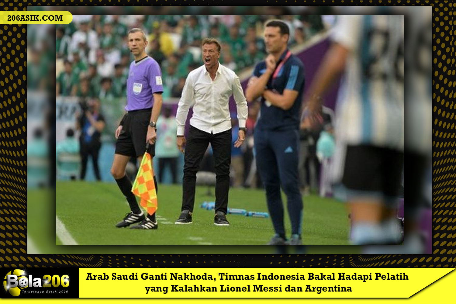 Arab Saudi Ganti Nakhoda, Timnas Indonesia Bakal Hadapi Pelatih yang Kalahkan Lionel Messi dan Argentina