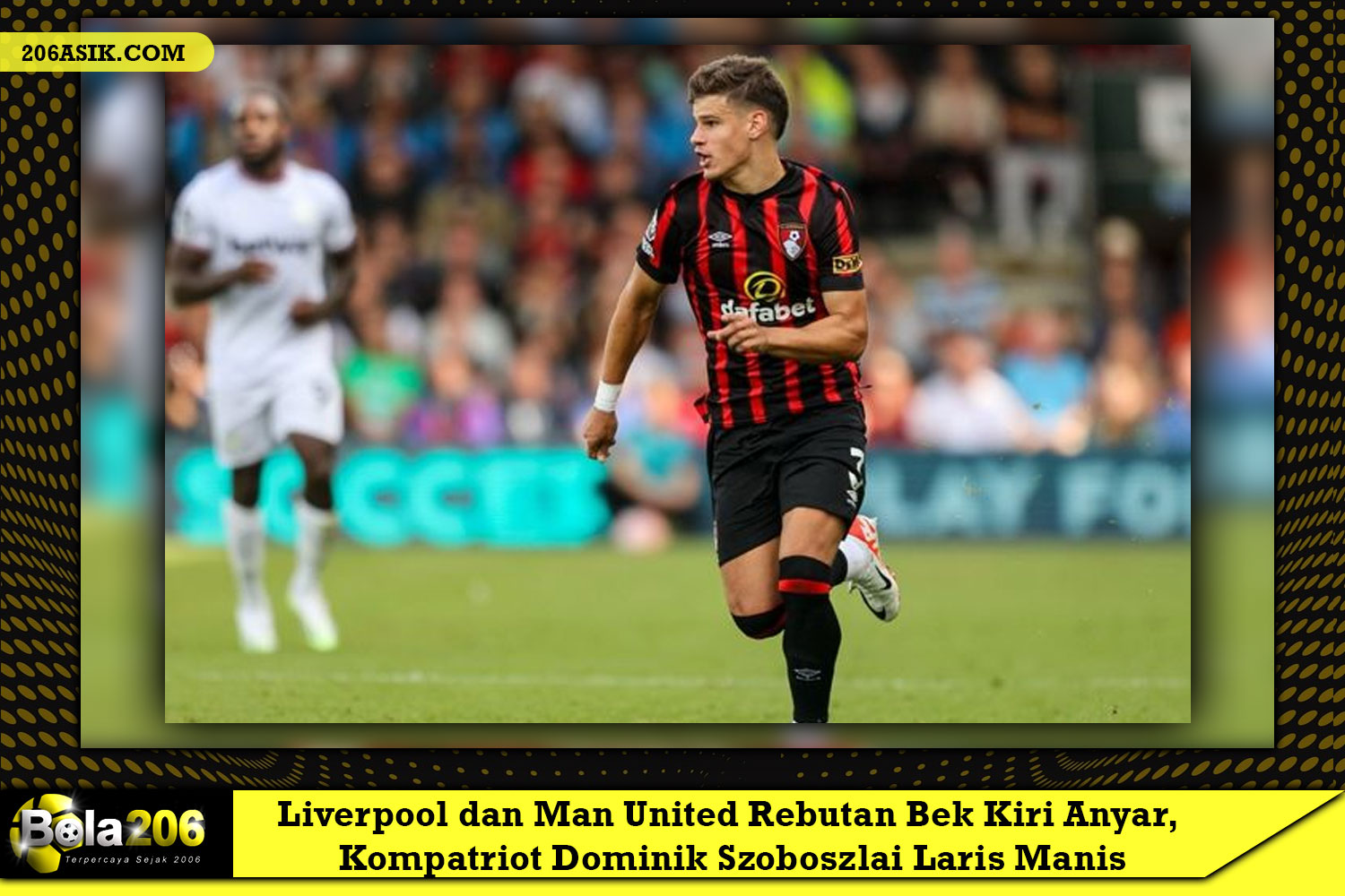 Liverpool dan Man United Rebutan Bek Kiri Anyar, Kompatriot Dominik Szoboszlai Laris Manis