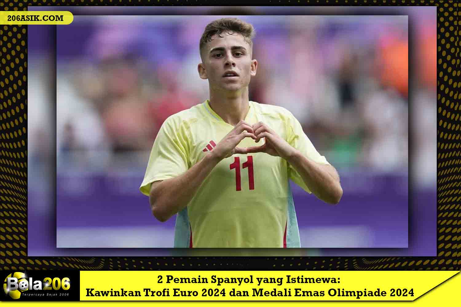 2 Pemain Spanyol yang Istimewa: Kawinkan Trofi Euro 2024 dan Medali Emas Olimpiade 2024