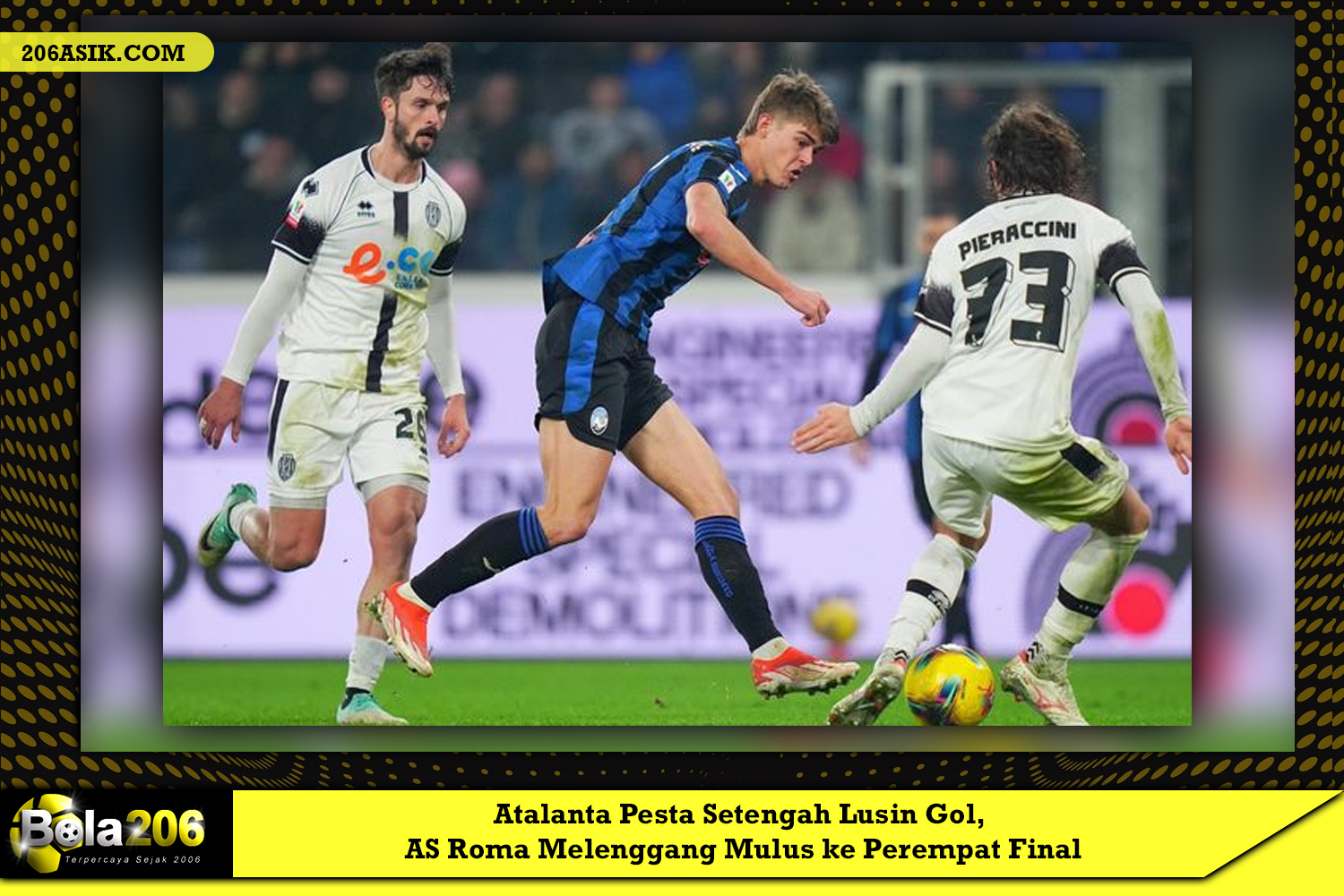 Atalanta Pesta Setengah Lusin Gol, AS Roma Melenggang Mulus ke Perempat Final