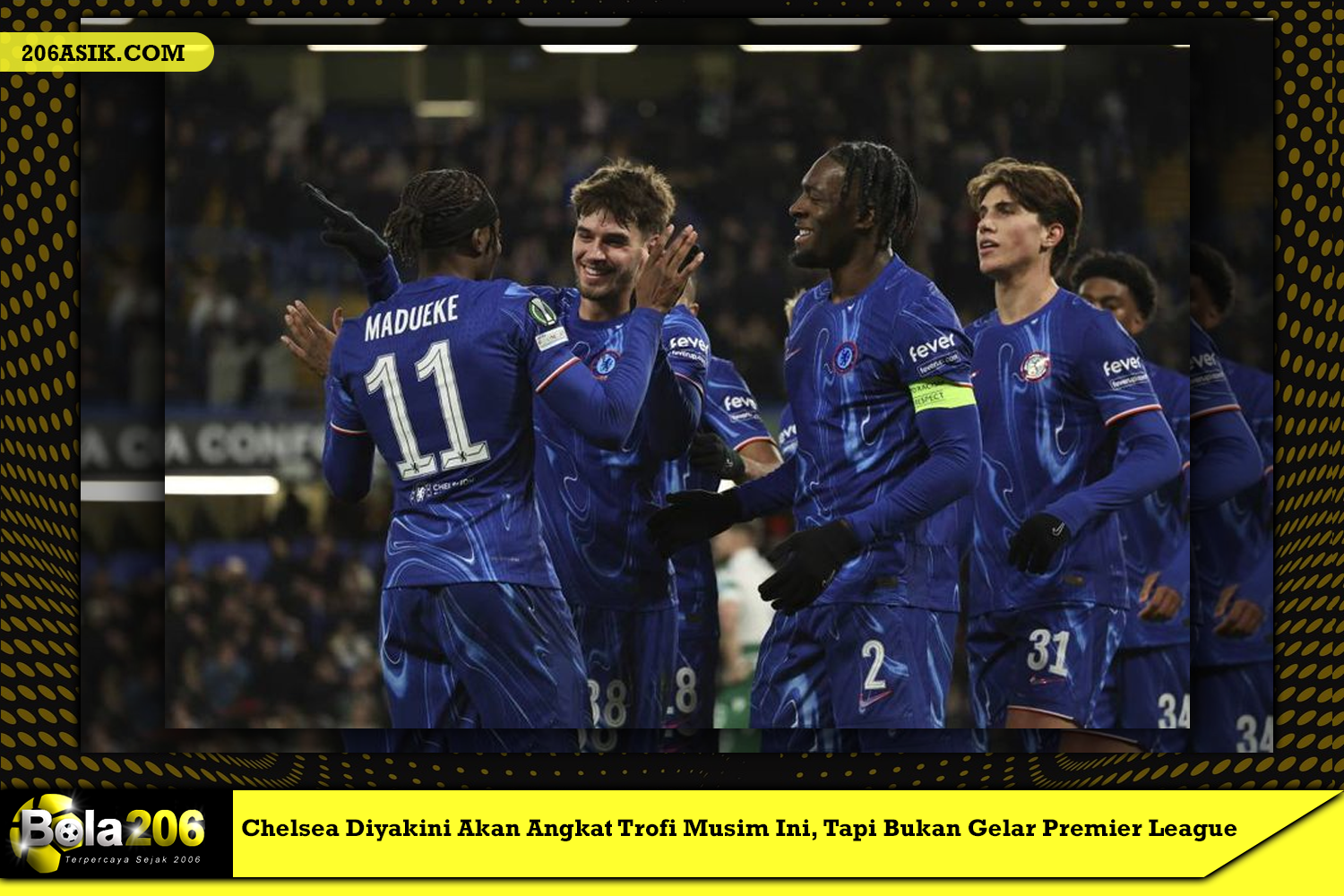 Chelsea Diyakini Akan Angkat Trofi Musim Ini, Tapi Bukan Gelar Premier League