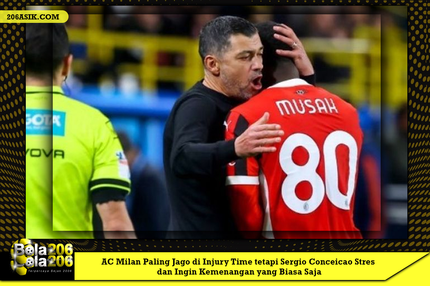 Kesimpulannya, AC Milan memang bagus, tetapi Sergio Conceicao tegang dan ingin tetap pada rutinitasnya.