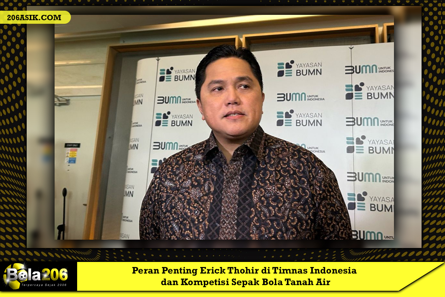 Peran Penting Erick Thohir di Timnas Indonesia dan Kompetisi Sepak Bola Tanah Air