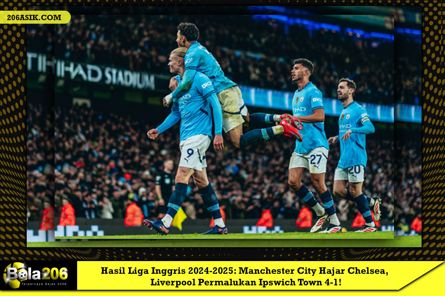 Hasil Liga Inggris 2024-2025: Manchester City Hajar Chelsea