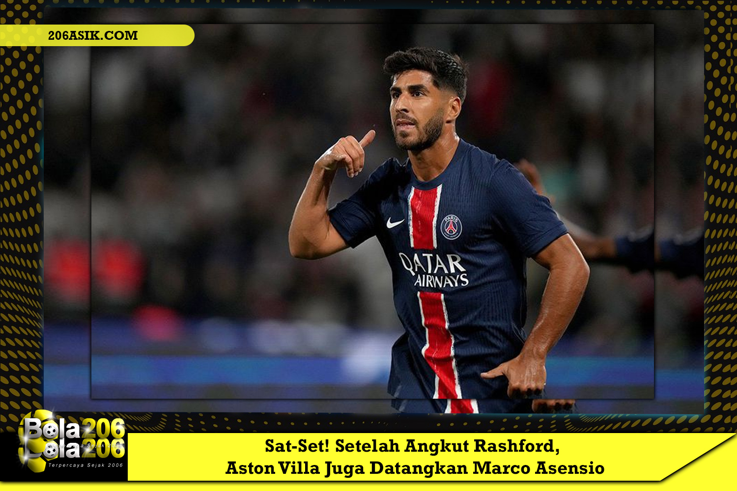 Sat-Set! Setelah Angkut Rashford, Aston Villa Juga Datangkan Marco Asensio