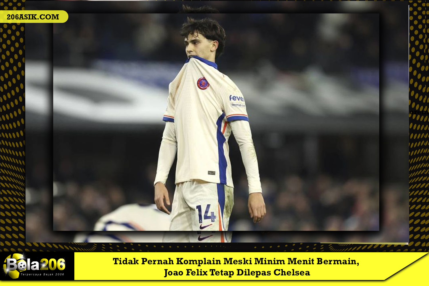 Tidak Pernah Komplain Meski Minim Menit Bermain, Joao Felix Tetap Dilepas Chelsea