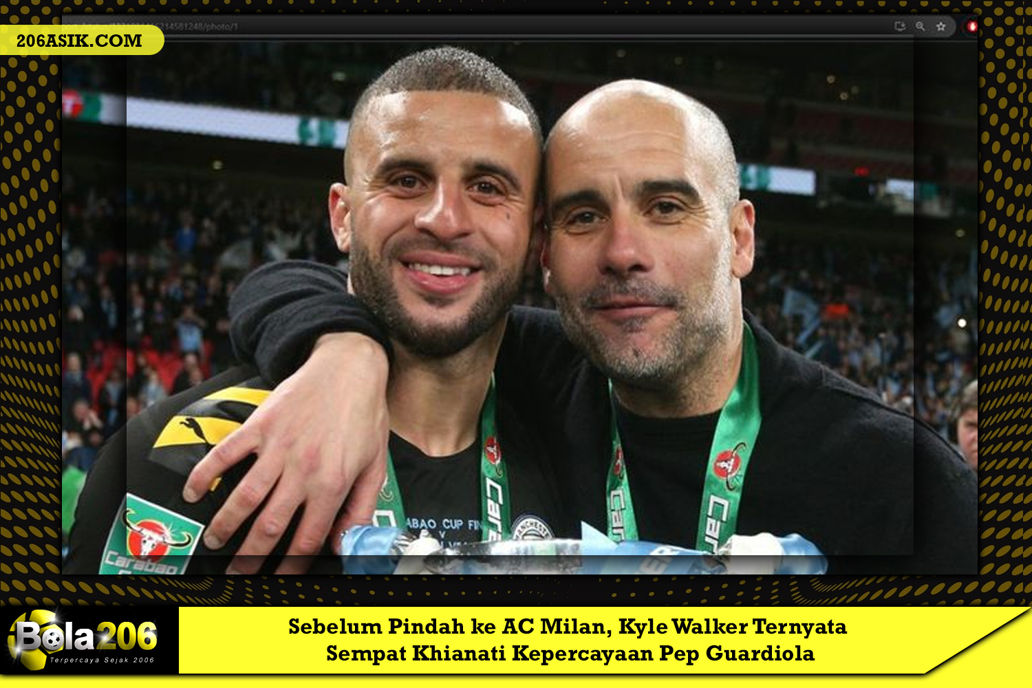 Sebelum gabung AC Milan, Kyle Walker tunjukkan kepercayaannya pada Pep Guardiola.