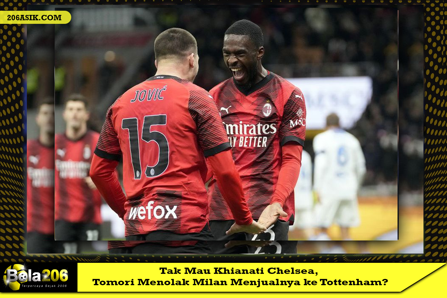 Tak Mau Khianati Chelsea, Tomori Menolak Milan Menjualnya ke Tottenham?