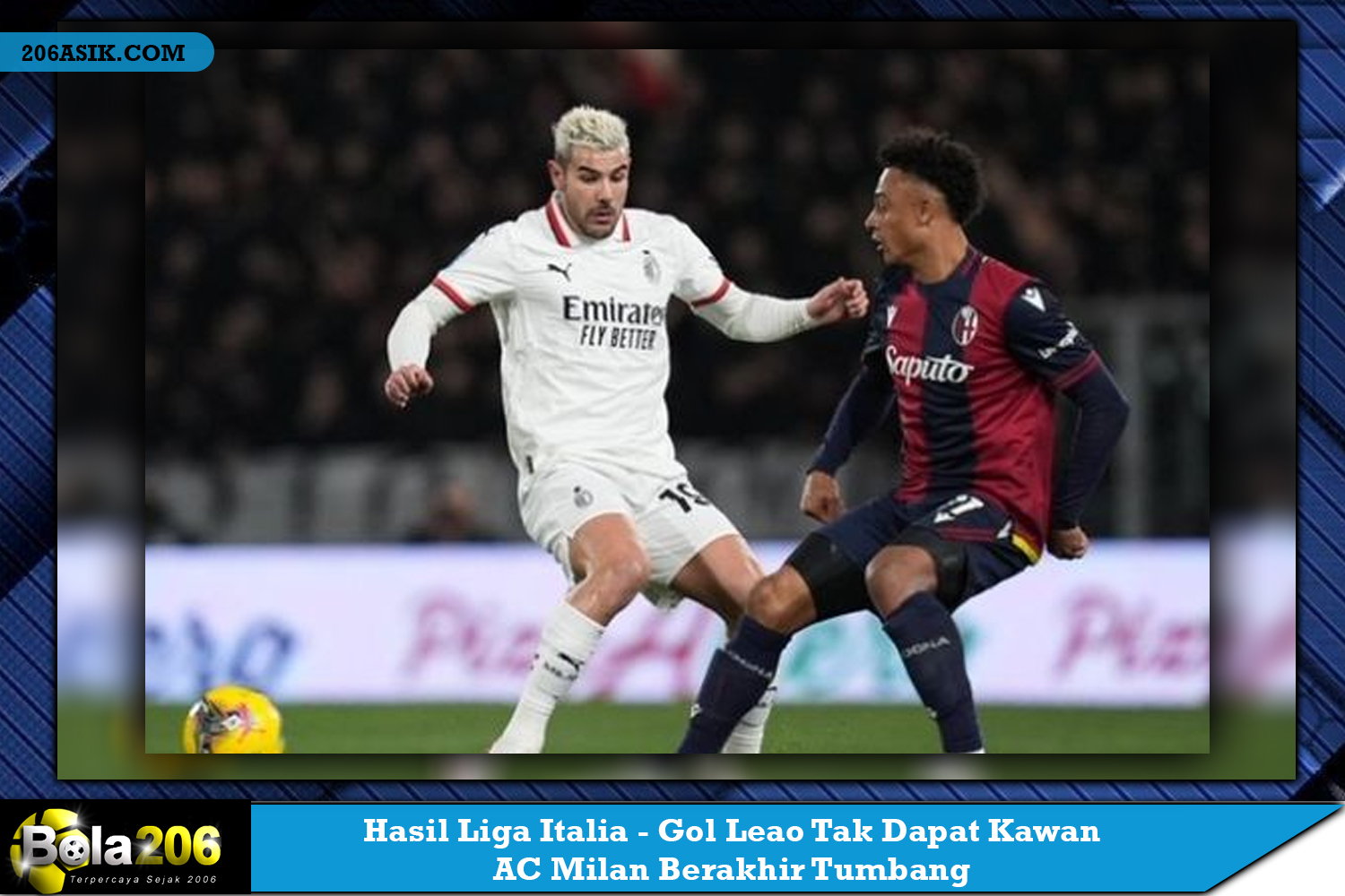 Hasil Liga Italia: AC Milan Kalah Meski Leao Cetak Gol Absen