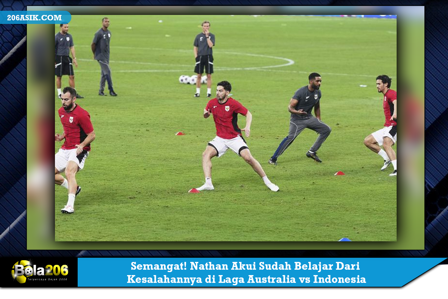 Semangat Nathan Akui Sudah Belajar Dari Kesalahannya di Laga Australia vs Indonesia