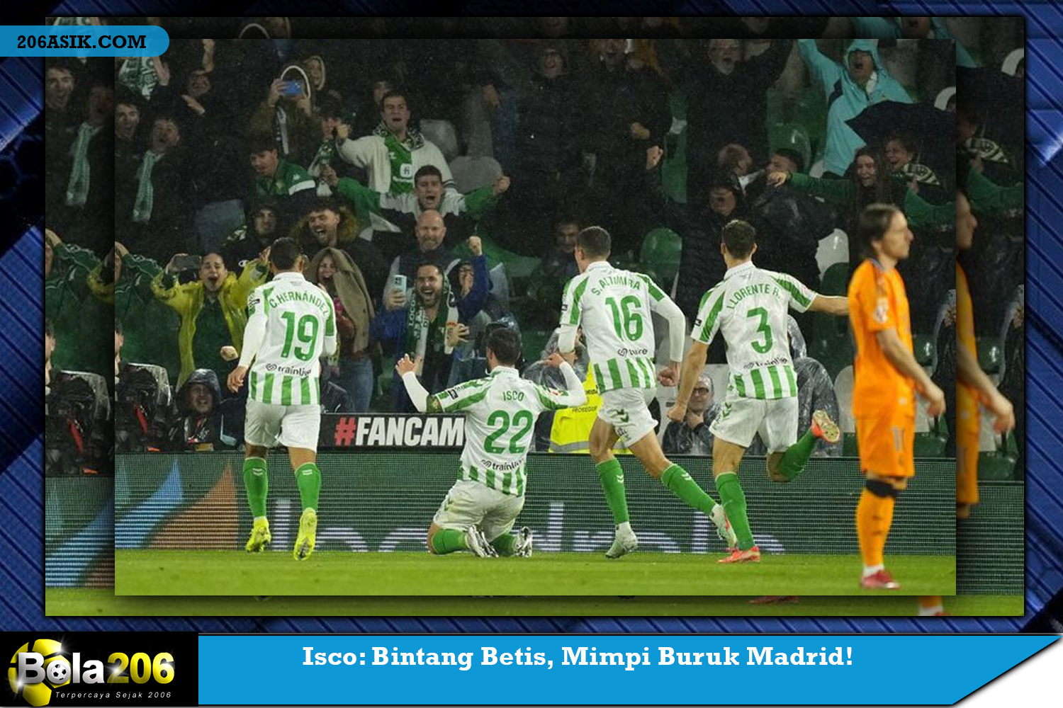 Isco: Bintang Betis, Mimpi Buruk Madrid!