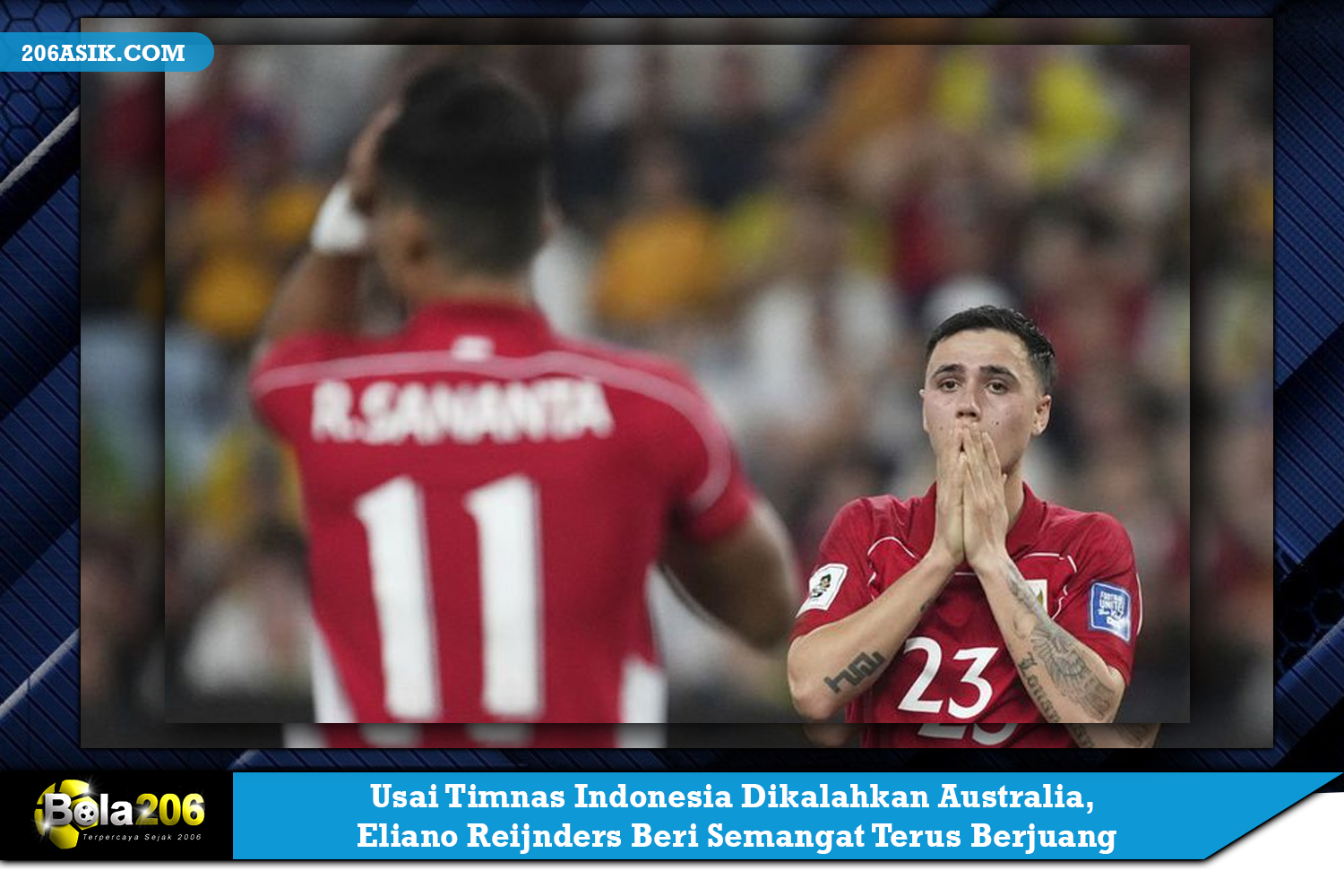 Usai Timnas Indonesia Dikalahkan Australia, Eliano Reijnders Beri Semangat Terus Berjuang: Kami Akan Terus Berjuang!