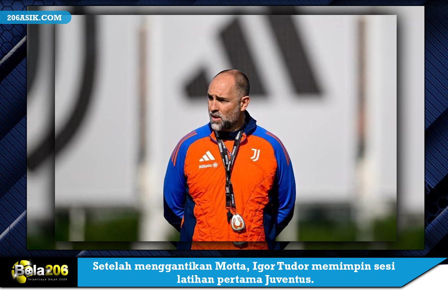 Setelah menggantikan Motta, Igor Tudor memimpin sesi latihan pertama Juventus.