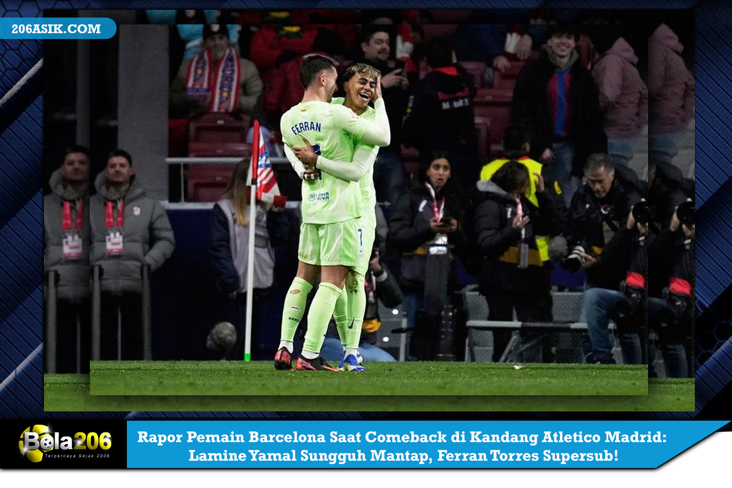 Rapor Pemain Barcelona Saat Comeback di Kandang Atletico Madrid: Lamine Yamal Sungguh Mantap, Ferran Torres Supersub!