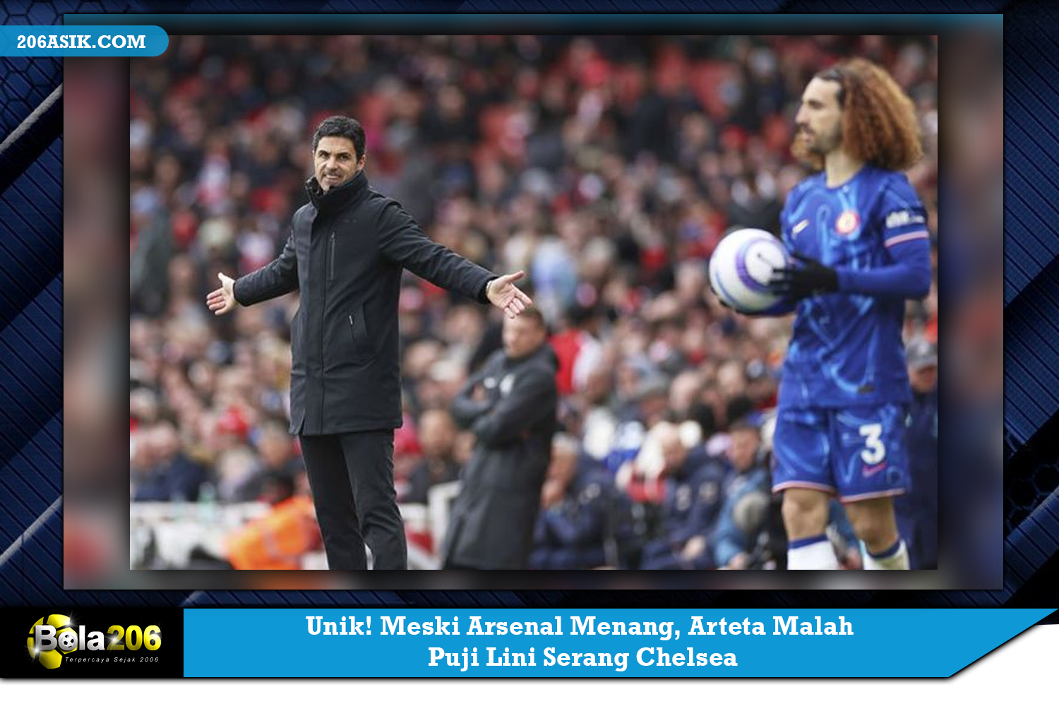 Unik! Meski Arsenal Menang, Arteta Malah Puji Lini Serang Chelsea