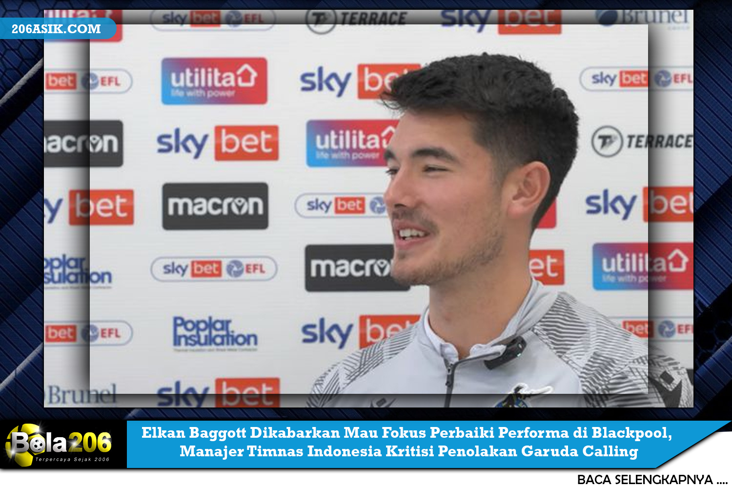 Berdasarkan gambar, Elkan Baggott ingin berkonsentrasi meningkatkan performanya di Blackpool, dan manajer Timnas Indonesia, Garuda, menjadi pihak yang menyetujuinya.