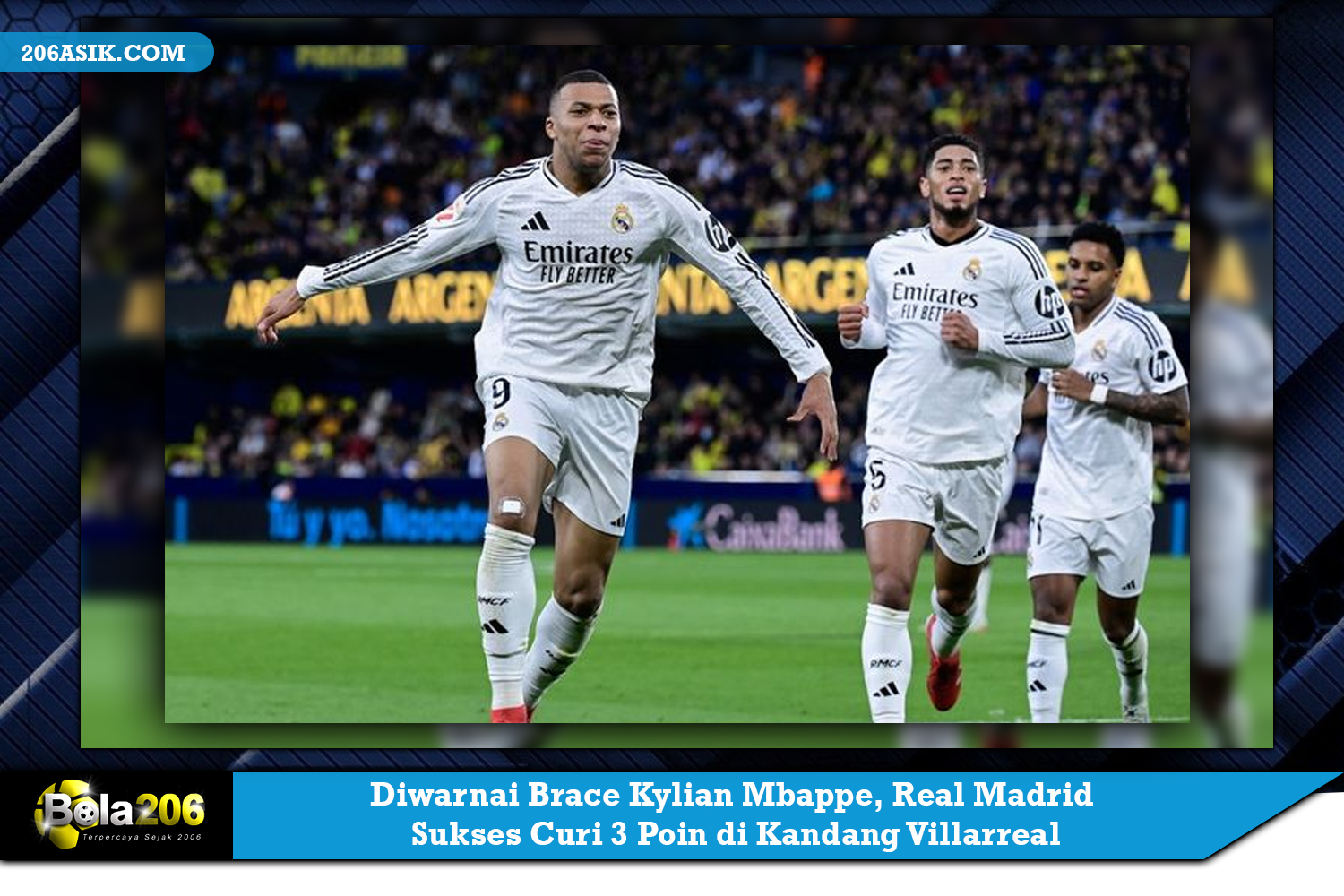 Diwarnai Brace Kylian Mbappe, Real Madrid Sukses Curi 3 Poin di Kandang Villarreal