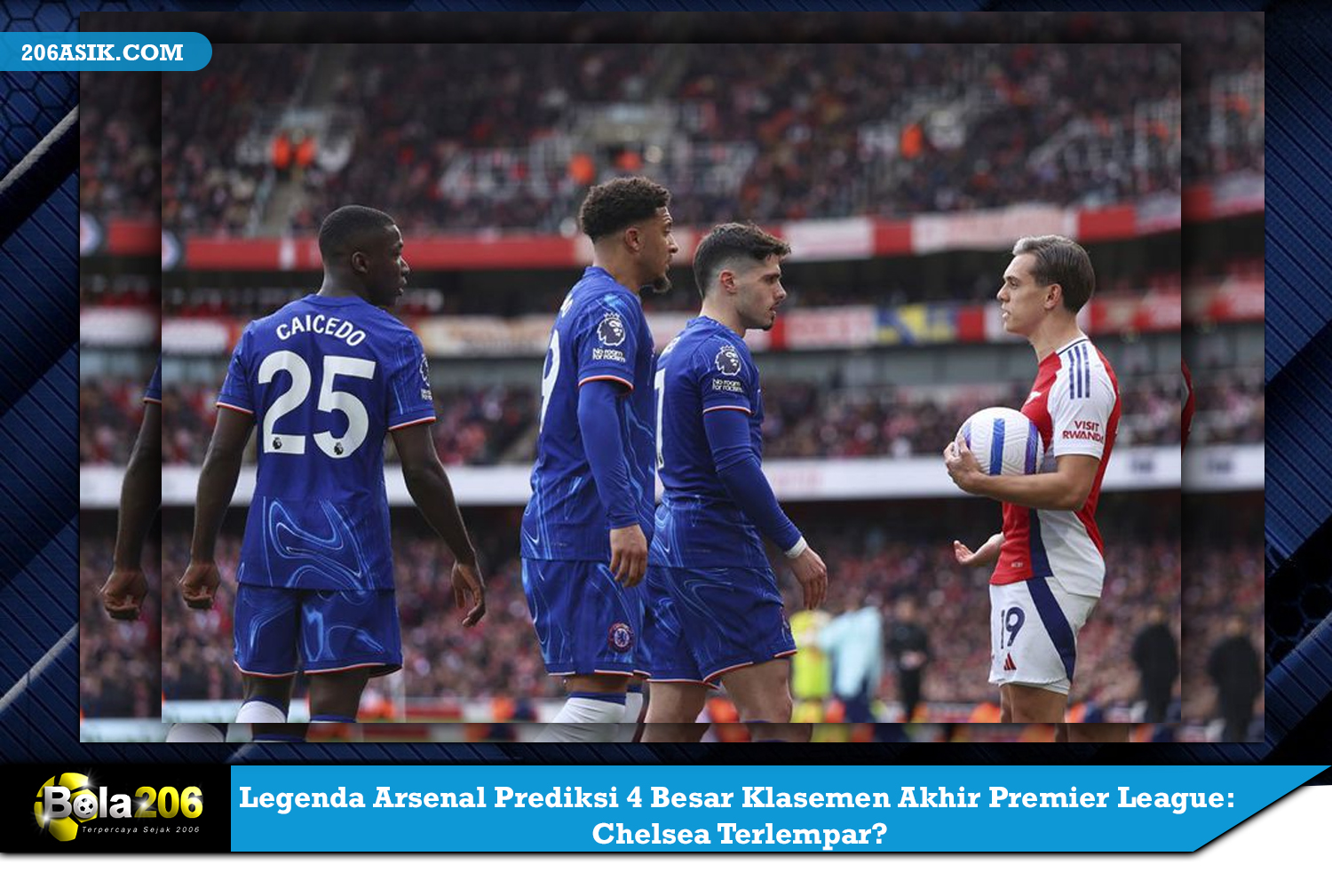 Legenda Arsenal Prediksi 4 Besar Klasemen Akhir Premier League: Chelsea Terlempar?