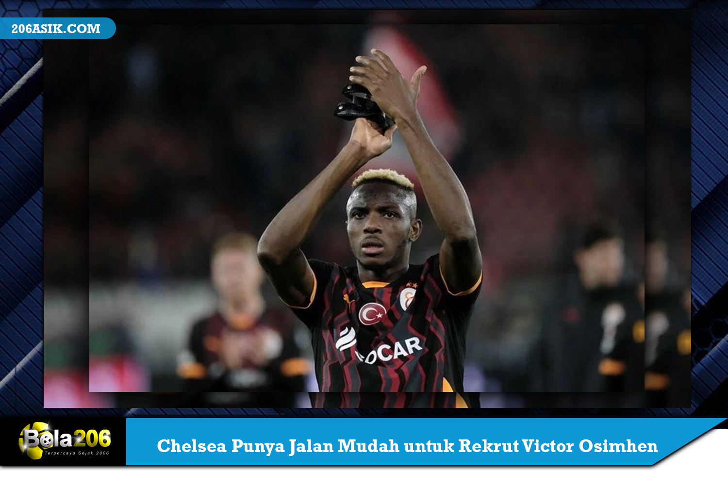 Chelsea Punya Jalan Mudah untuk Rekrut Victor Osimhen