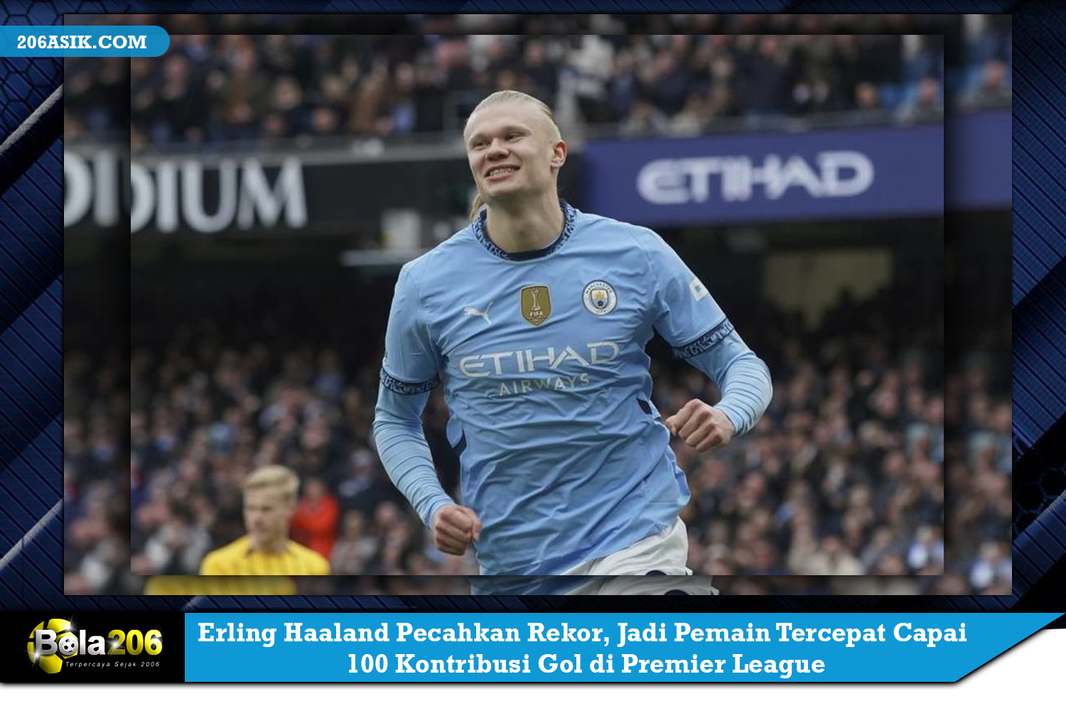 Erling Haaland Pecahkan Rekor, Jadi Pemain Tercepat Capai 100 Kontribusi Gol di Premier League