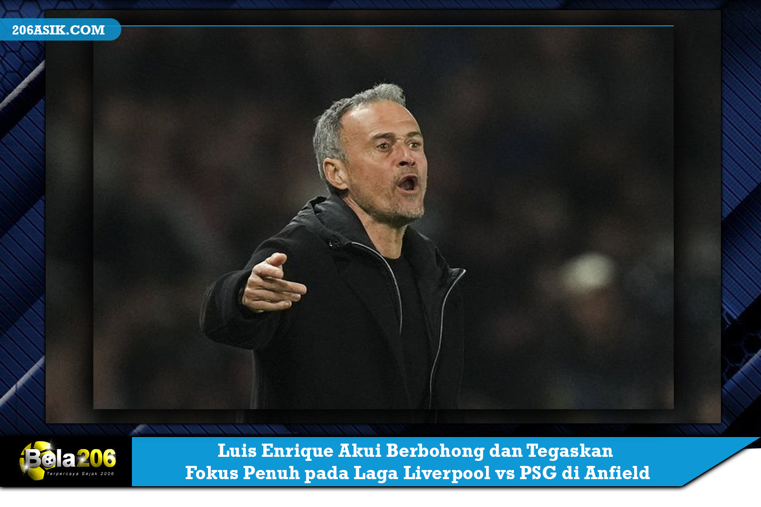 Luis Enrique Akui Berbohong dan Tegaskan Fokus Penuh pada Laga Liverpool vs PSG di Anfield